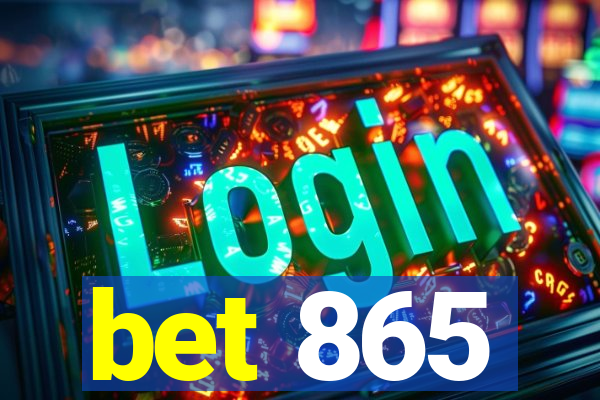 bet 865